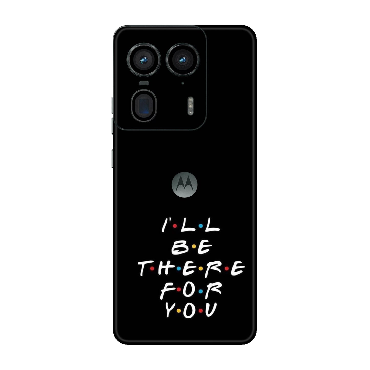 I'll Be There For You Lyric Mobile Skin For Motorola Edge 50 Ultra 5G