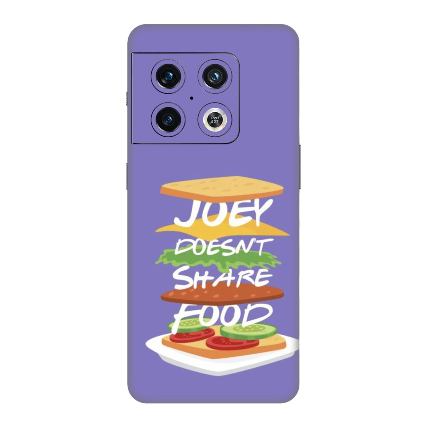 Joey Doesn't Share Food Mobile Skin For OnePlus 10 Pro