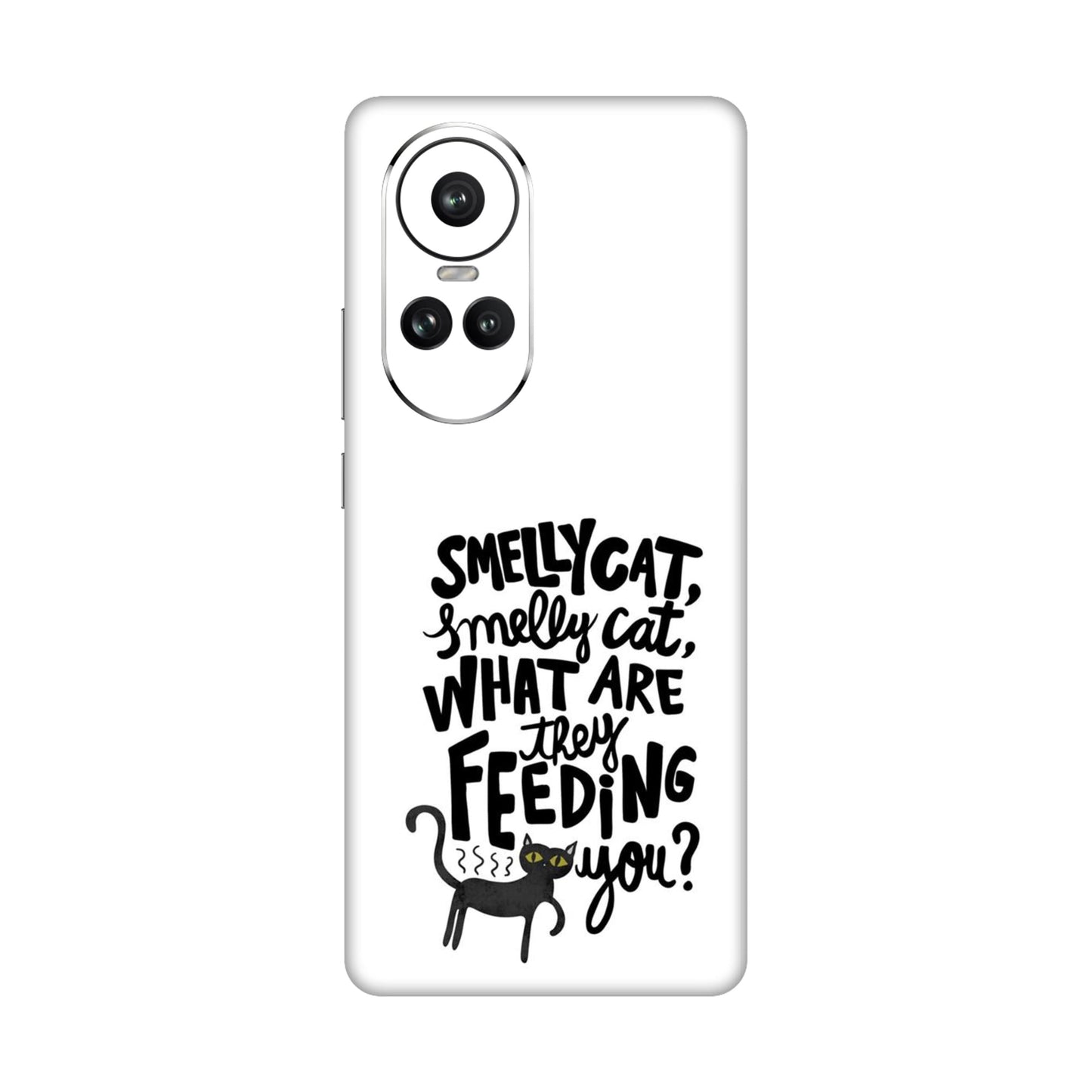 Smelly Cat Anthem Mobile Skin For Oppo Reno 10 Pro 5g