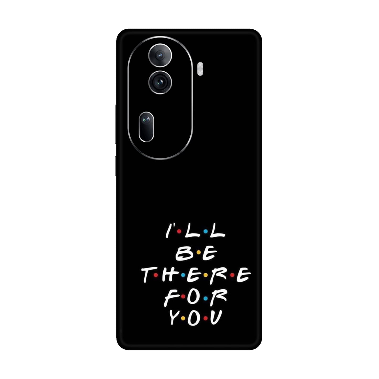 I'll Be There For You Lyric Mobile Skin For Oppo Reno 11 Pro 5g