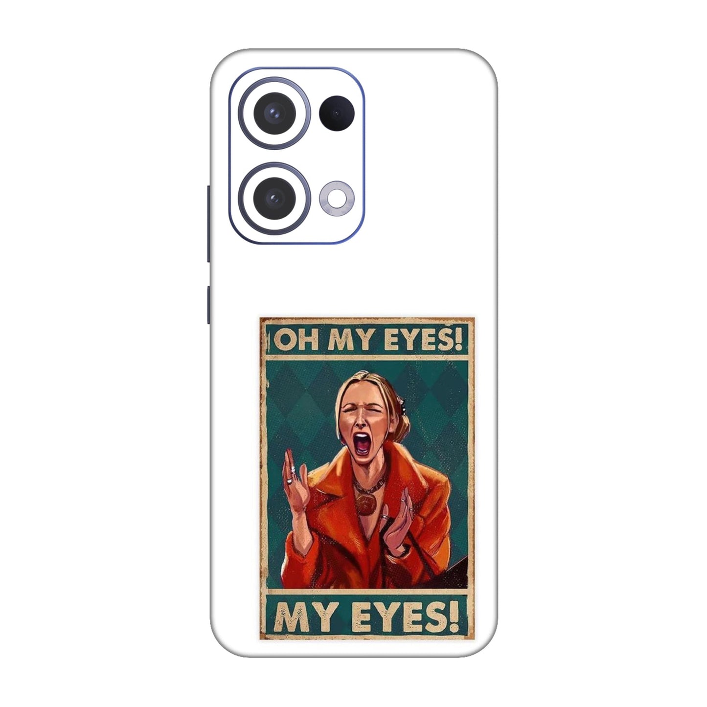 Phoebe's Oh My Eyes! Mobile Skin For Oppo Reno 13 5g