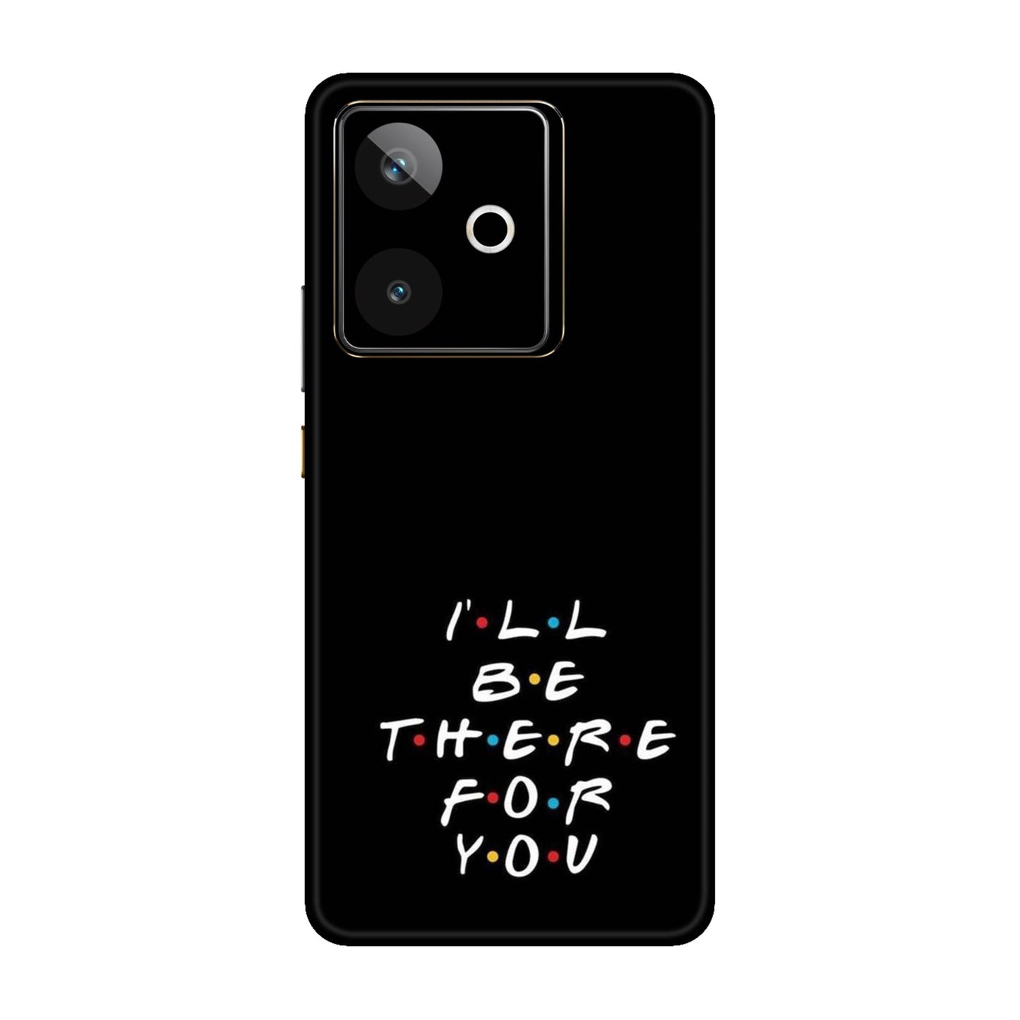 I'll Be There For You Lyric Mobile Skin For Realme GT 7T 5g