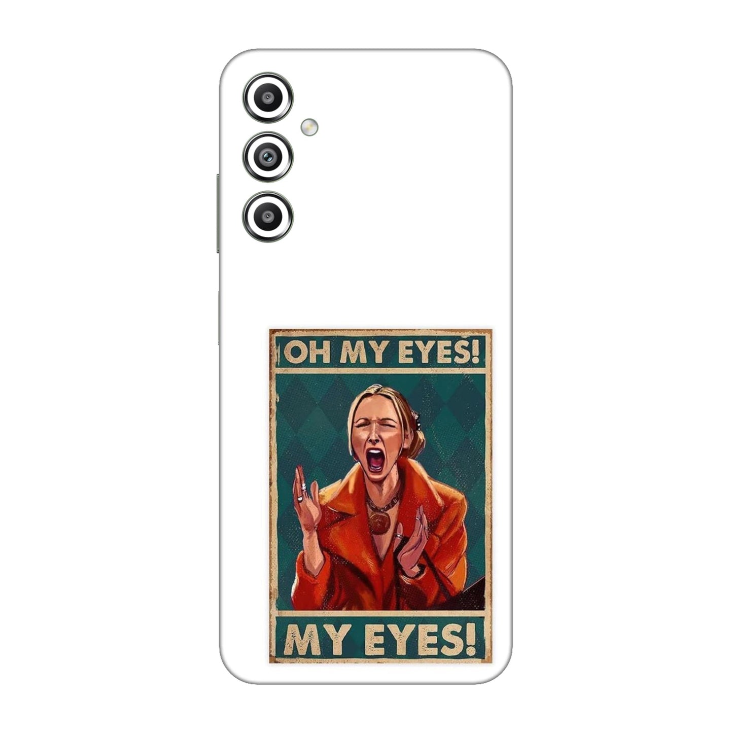 Phoebe's Oh My Eyes! Mobile Skin For Samsung Galaxy F14 4g