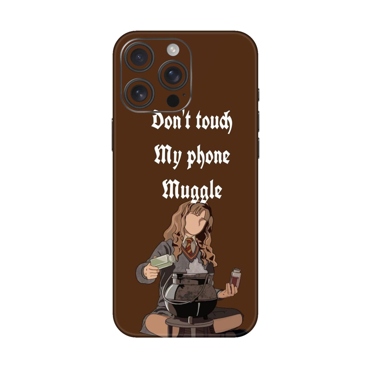 Hermione Don’t Touch My Phone, Muggle Mobile Skin For iPhone 16 Pro