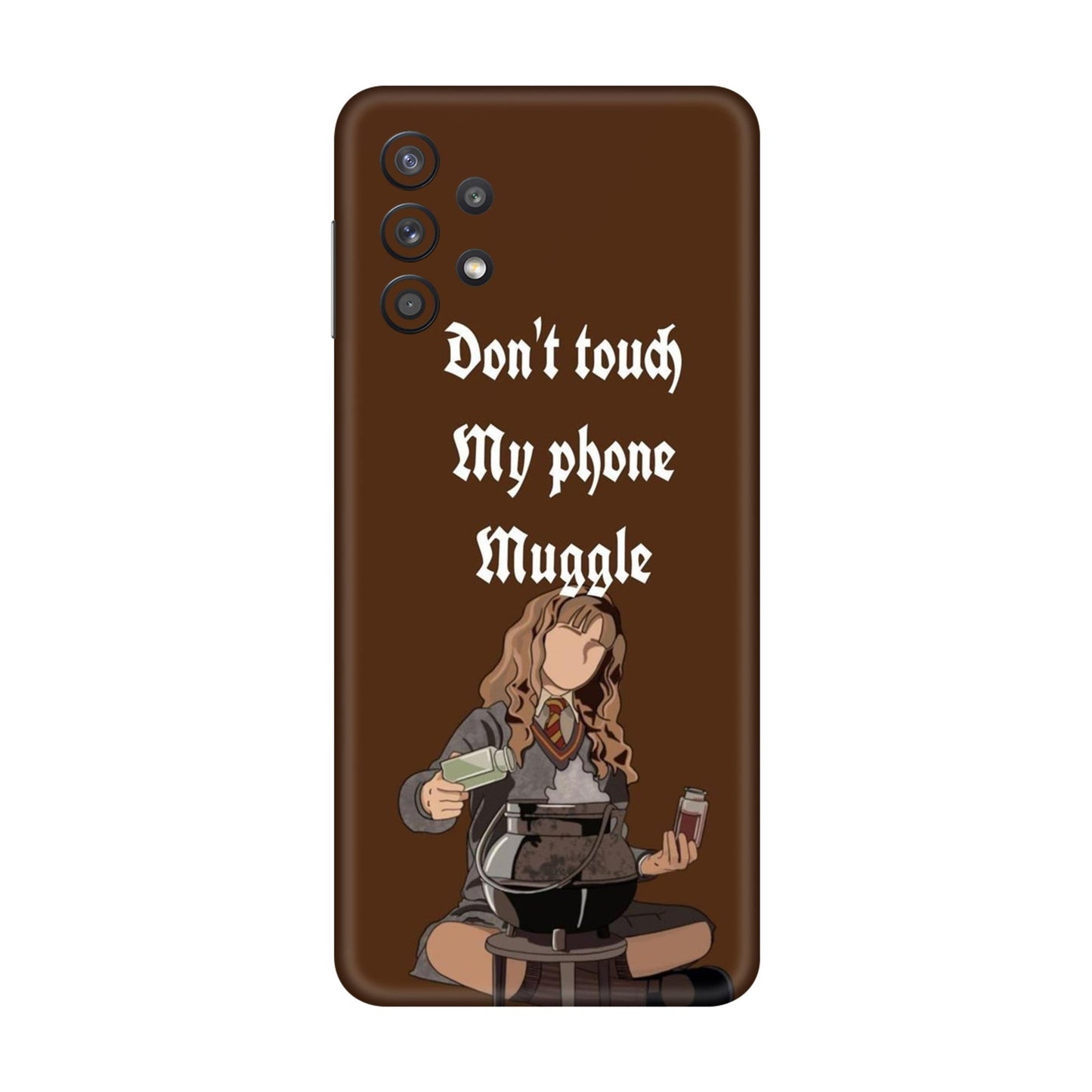 Hermione Don’t Touch My Phone, Muggle Mobile Skin For Samsung Galaxy A32