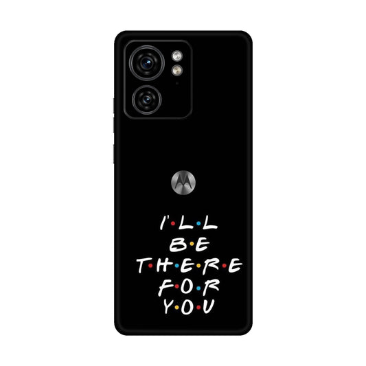 I'll Be There For You Lyric Mobile Skin For Motorola Edge 40 5G