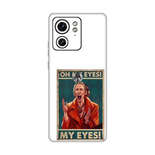 Phoebe's Oh My Eyes! Mobile Skin For Motorola Edge 40 5G