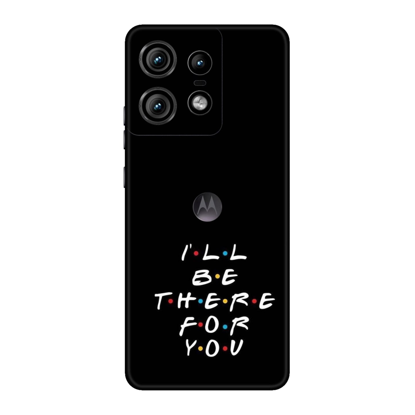 I'll Be There For You Lyric Mobile Skin For Motorola Edge 50 Pro 5G