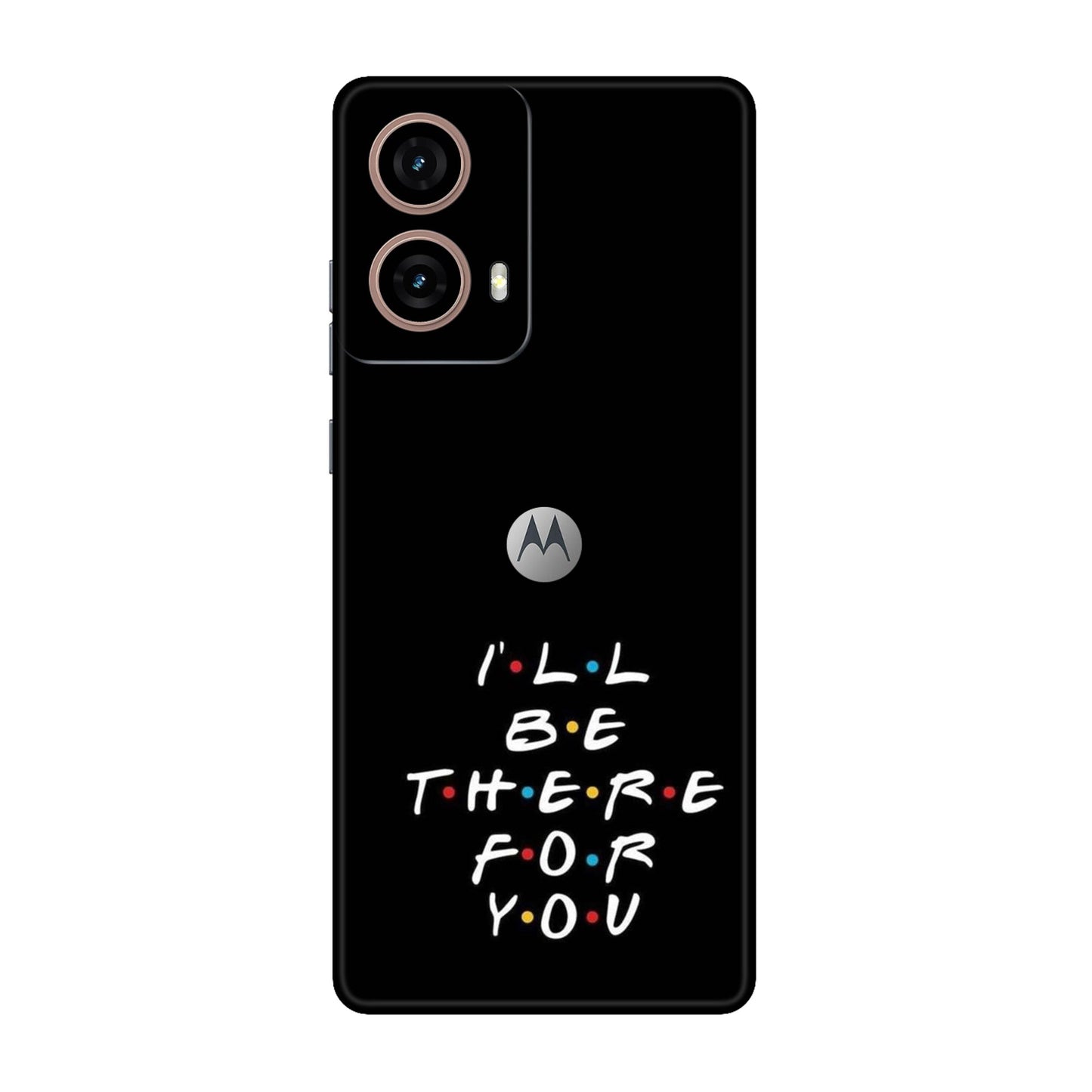 I'll Be There For You Lyric Mobile Skin For Motorola G85 5G