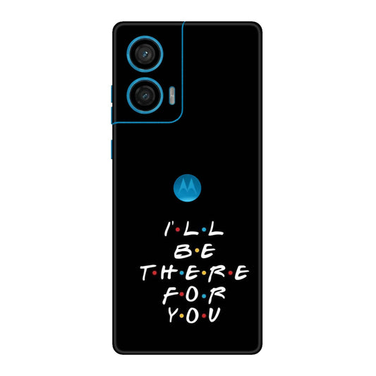 I'll Be There For You Lyric Mobile Skin For Motorola G96 5G