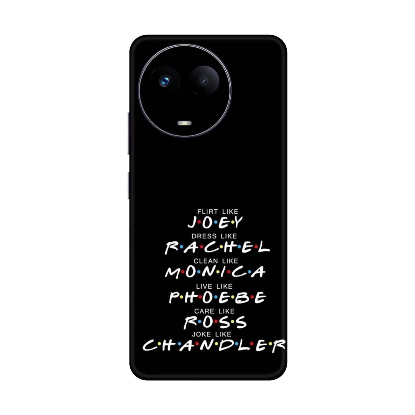 Friends Character Traits Mobile Skin For Realme 11x 5g