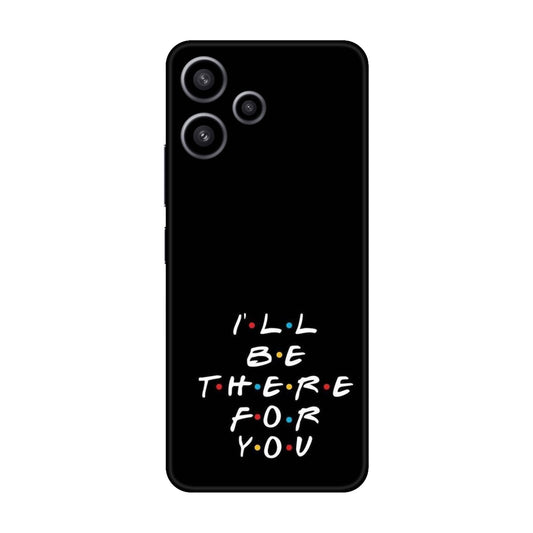 I'll Be There For You Lyric Mobile Skin For Redmi 12 5g