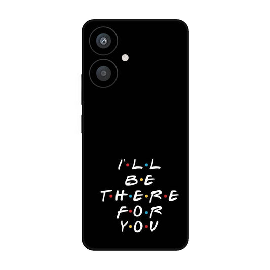 I'll Be There For You Lyric Mobile Skin For Redmi 13C 5g