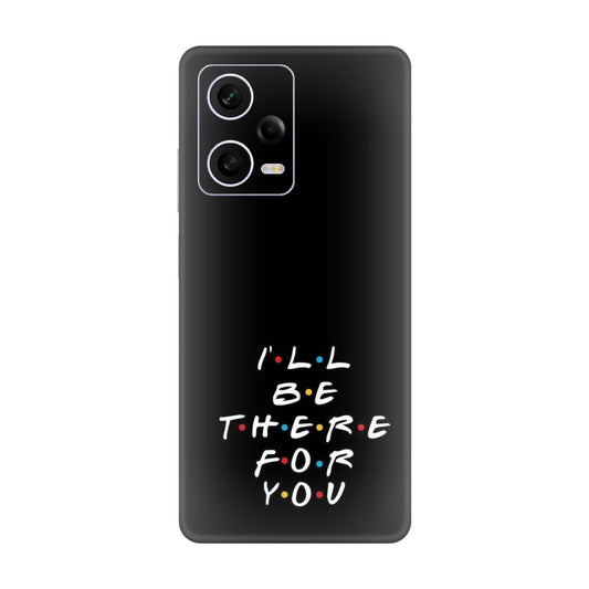 I'll Be There For You Lyric Mobile Skin For Redmi Note 12 Pro 5g