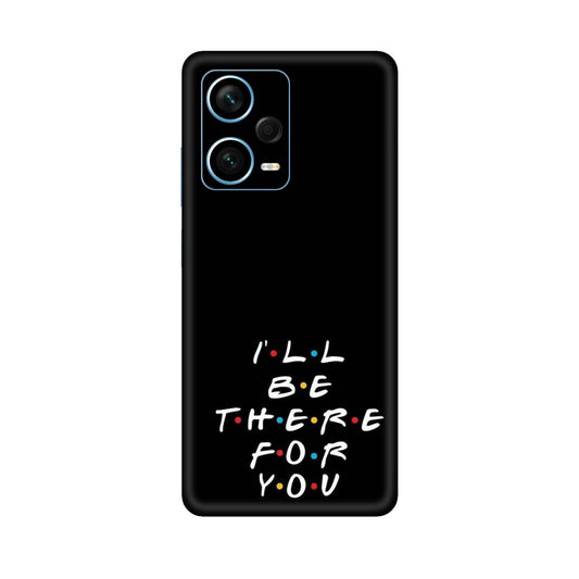 I'll Be There For You Lyric Mobile Skin For Redmi Note 12 Pro Plus 5g