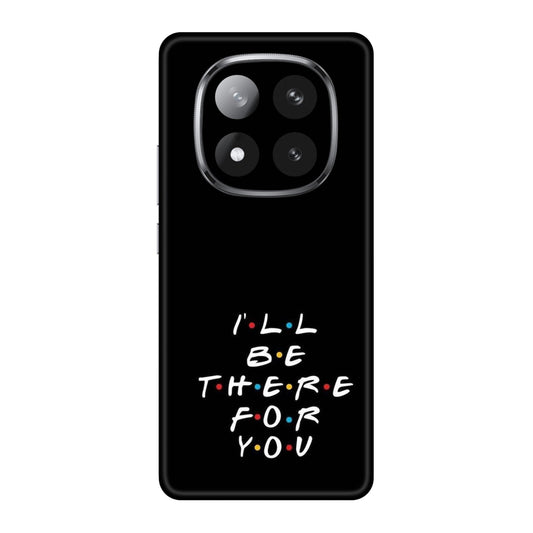 I'll Be There For You Lyric Mobile Skin For Redmi Note 14 Pro Plus 5g