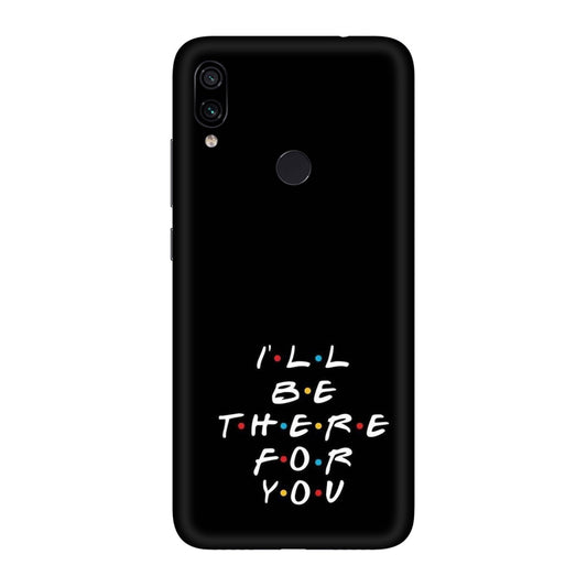 I'll Be There For You Lyric Mobile Skin For Redmi Note 7
