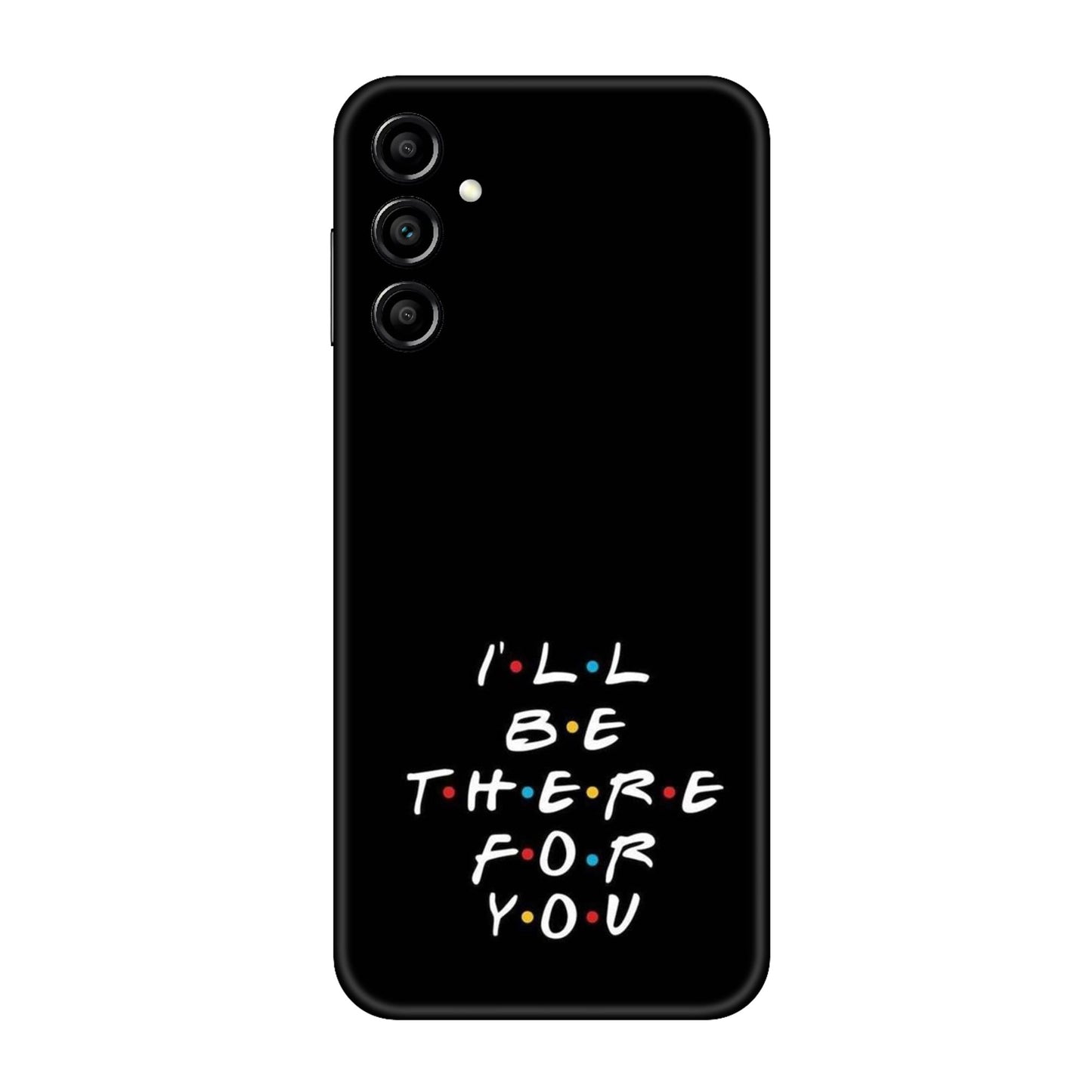 I'll Be There For You Lyric Mobile Skin For Samsung Galaxy A14 5g