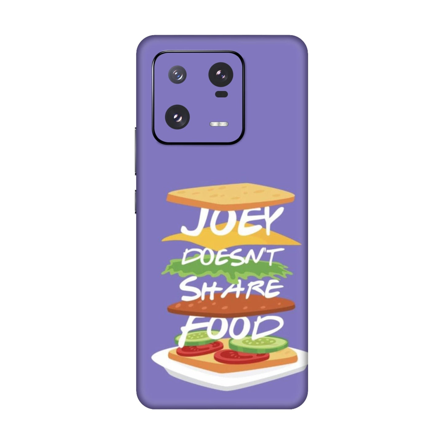 Joey Doesn't Share Food Mobile Skin For Xiaomi 13 Pro 5g