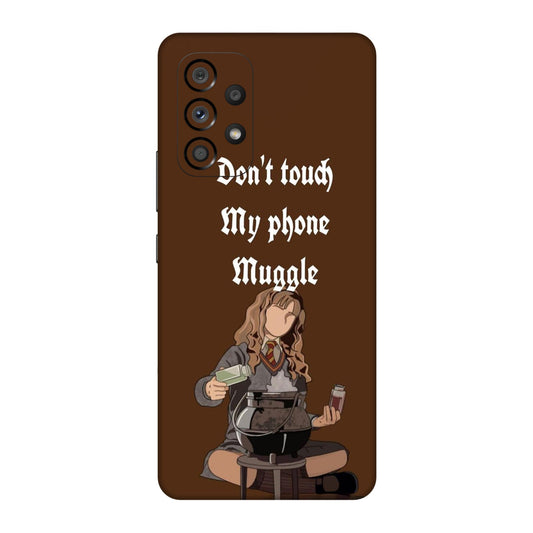 Hermione Don’t Touch My Phone, Muggle Mobile Skin For Samsung Galaxy A53 5g