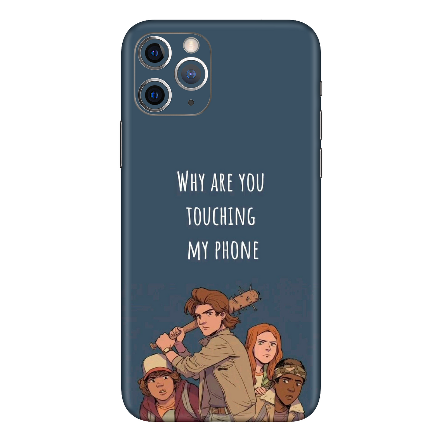 Why Are You Touching My Phone Mobile Skin For iPhone 11 Pro Max