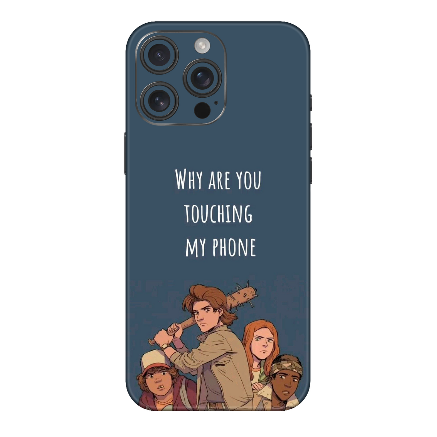 Why Are You Touching My Phone Mobile Skin For iPhone 16 Pro