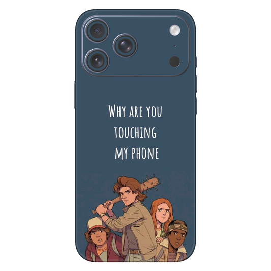 Why Are You Touching My Phone Mobile Skin For iPhone 17 Pro Max